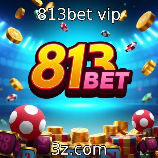 813bet vip : Tendências recentes no mercado de jogos online